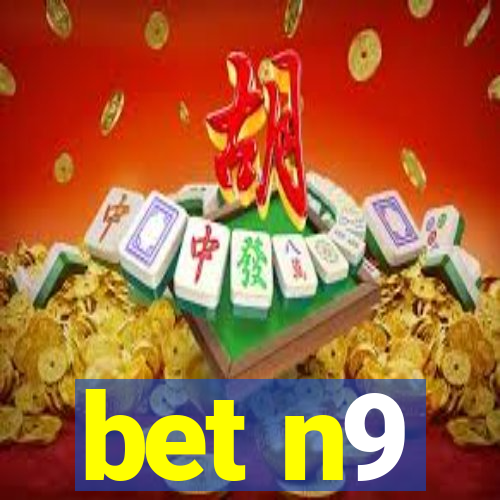 bet n9